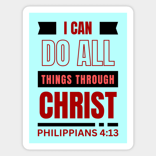 I Can Do All Things Through Christ | Bible Verse Philippians 4:13 Magnet by All Things Gospel